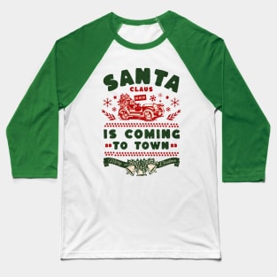 Santa claus is coming Baseball T-Shirt